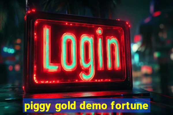 piggy gold demo fortune